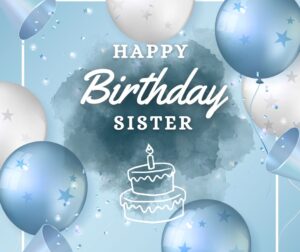 Birthday Wishes For Sister