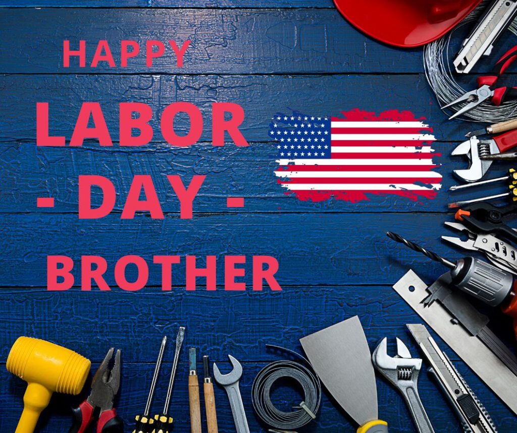 Happy Labor Day Wishes For Brother 2024